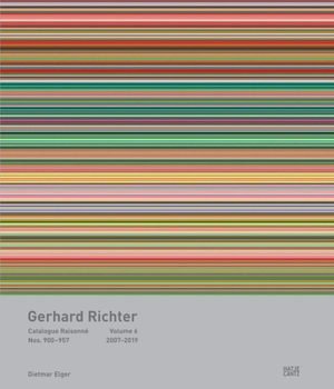 Hardcover Gerhard Richter: Catalogue Raisonné, Volume 6: Nos. 900-957, 2007-2019 Book