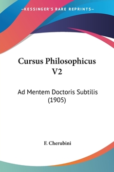 Paperback Cursus Philosophicus V2: Ad Mentem Doctoris Subtilis (1905) Book