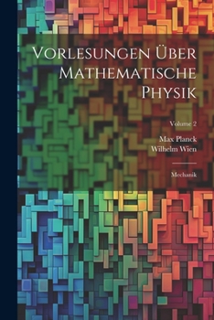 Paperback Vorlesungen Über Mathematische Physik: Mechanik; Volume 2 [German] Book