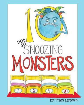 Paperback Ten Not so Snoozing Monsters: A Bedtime Counting Adventure Book