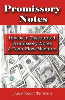 Paperback Promissory Notes: Invest in Discounted Promissory Notes a Cash Flow Machine Book