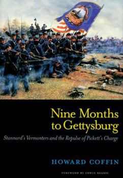 Hardcover Nine Months to Gettysburg: Stannard's Vermonters and the Repulse of Pickett's Charge Book