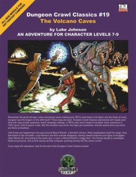Dungeon Crawl Classics #19: The Volcano Caves - Book #19 of the Dungeon Crawl Classics