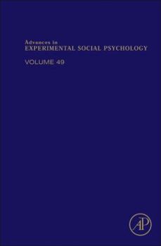 Hardcover Advances in Experimental Social Psychology: Volume 49 Book