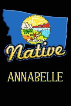 Paperback Montana Native Annabelle: College Ruled Composition Book