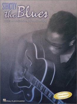 Paperback Strictly the Blues: 32 Guitar Tab Note-for-Note Transcriptions Book