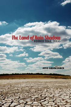 Paperback The Land of Rain Shadow: Horned Toad, Texas Book