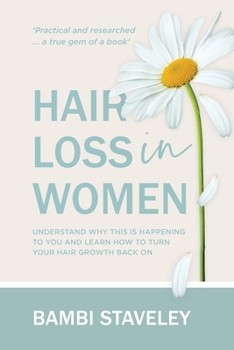 Paperback Hair Loss in Women: Understand why this is happening to you and learn how to turn your hair grown back on. Book