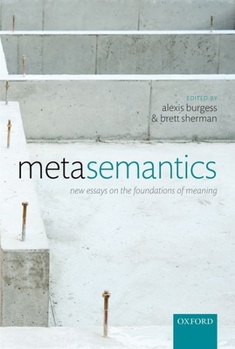 Hardcover Metasemantics: New Essays on the Foundations of Meaning Book