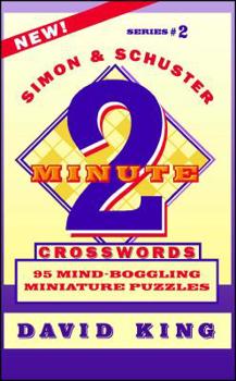 Paperback Simon & Schuster Two-Minute Crosswords Vol. 2: 95 Mind-Boggling Miniature Puzzles Book
