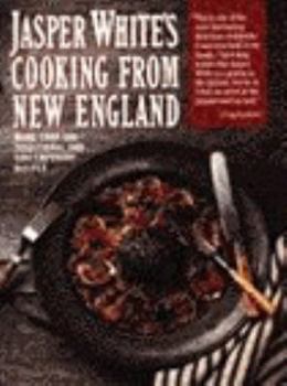 Paperback Jasper White's Cooking from New England: More Than Three Hundred Traditional and Contemporary... Book