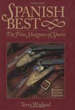 Hardcover Spanish Best: The Fine Shotguns of Spain Book