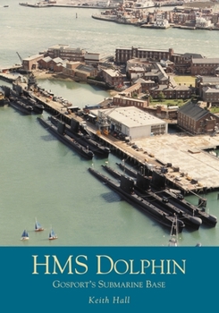 Paperback HMS Dolphin: Gosport's Submarine Base Book