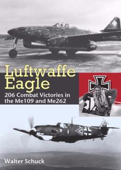 Hardcover Luftwaffe Eagle: From the Me109 and Me262 Book