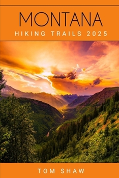 Paperback Montana Hiking Trails 2025 Book