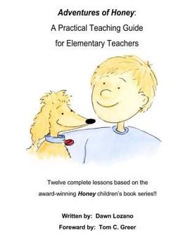 Paperback Adventures of Honey: A Practical Teaching Guide for Elementary Teachers Book