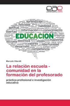 Paperback La relación escuela - comunidad en la formación del profesorado [Spanish] Book