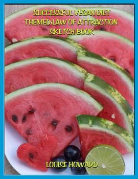 Paperback 'Successful Vegan Diet' Themed Law of Attraction Sketch Book