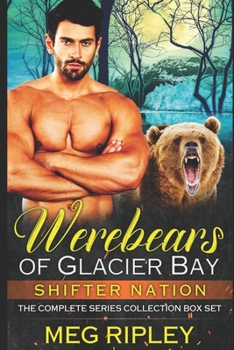 Paperback Werebears Of Glacier Bay: The Complete Series Collection Book