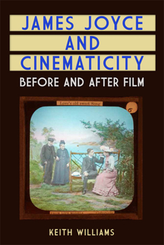 Hardcover James Joyce and Cinematicity: Before and After Film Book