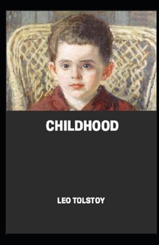 Childhood - Book #1 of the Childhood, Boyhood, Youth