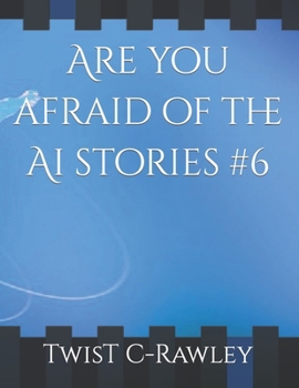 Paperback Are you afraid of the Ai stories #6 Book