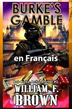 Paperback Burke's Gamble, en français: Bob Burke Suspense Thriller #2 [French] Book