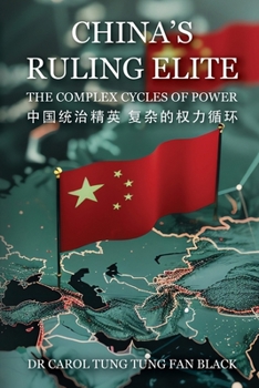 Paperback China's Ruling Elite: The Complex Cycles of Power Book