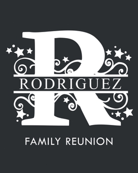 Paperback Rodriguez Family Reunion: Personalized Last Name Monogram Letter R Family Reunion Guest Book, Sign In Book (Family Reunion Keepsakes) Book