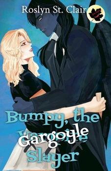 Paperback Bumpy, the Gargoyle Slayer (Spice-Tember) Book