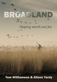 Paperback Broadland: Shaping Marsh and Fen Book