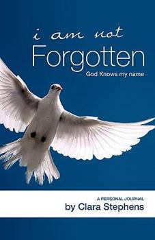 Paperback I Am Not Forgotten God Knows My Name Book