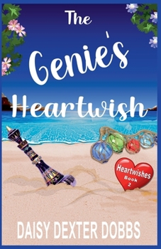 The Genie's Heartwish - Book #2 of the Heartwishes