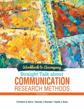 Spiral-bound Workbook to Accompany Straight Talk About Communication Research Methods Book