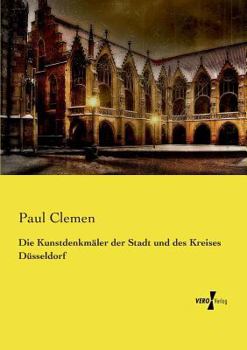 Paperback Die Kunstdenkmäler der Stadt und des Kreises Düsseldorf [German] Book