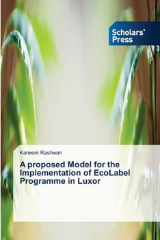 Paperback A proposed Model for the Implementation of EcoLabel Programme in Luxor Book