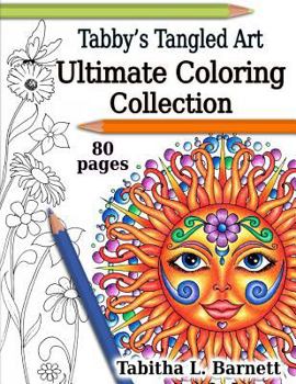 Paperback Tabby's Tangled Art Ultimate Coloring Collection: Adult Coloring Book Collection Book
