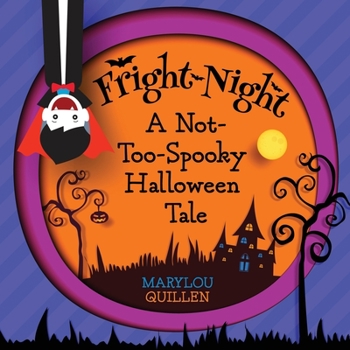 Paperback Fright Night: A Not-Too-Spooky Halloween Tale: (Halloween Book for Kids Ages 3-5, Kids Ages 4-6) Book