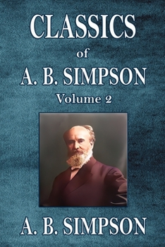 Paperback Classics of A. B. Simpson: Volume 2 Book