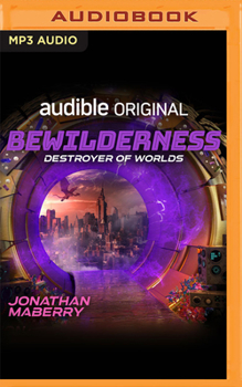 Audio CD Bewilderness, Part Three: Destroyer of Worlds Book