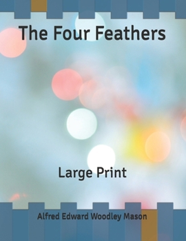 The Four Feathers: Large Print