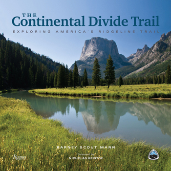 Hardcover The Continental Divide Trail: Exploring America's Ridgeline Trail Book