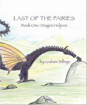 Paperback Last of the Fairies Book One: Dragon Helpers Book