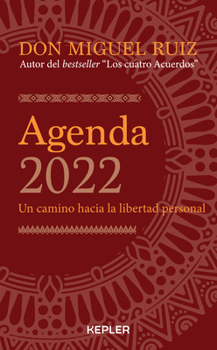 Paperback Agenda Miguel Ruiz 2022. Un Camino Hacia La Libertad Personal [Spanish] Book