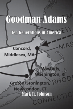 Paperback Goodman Adams : Ten Generations in America Book