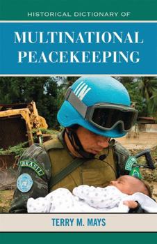 Hardcover Historical Dictionary of Multinational Peacekeeping Book