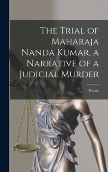 Hardcover The Trial of Maharaja Nanda Kumar, a Narrative of a Judicial Murder Book