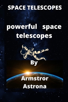 Paperback Space Telescopes: powerful space telescopes Book