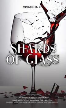 Paperback Shards of Glass: A look inside the fantasy world of a mom, a wife, but first a woman. Book