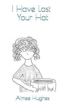 Paperback I Have Lost Your Hat Book